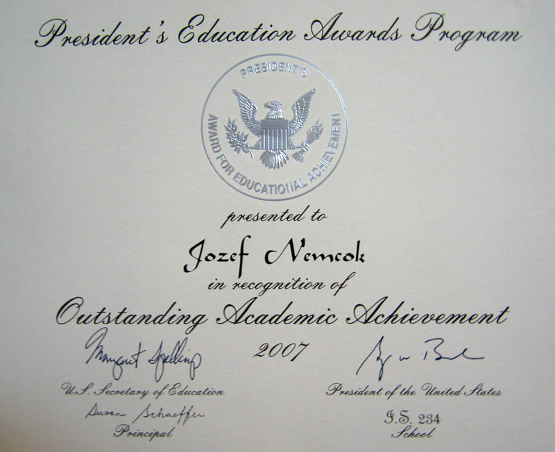 Presidential diploma for outstanding academic achievement signed by school principal, US Secretary of Education, as well as by president George W. Bush (June 2007)