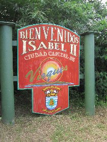 Welcome to Isabel II, the capital of Vieques (July 2011) Welcome to Isabel II, the capital of Vieques (July 2011)