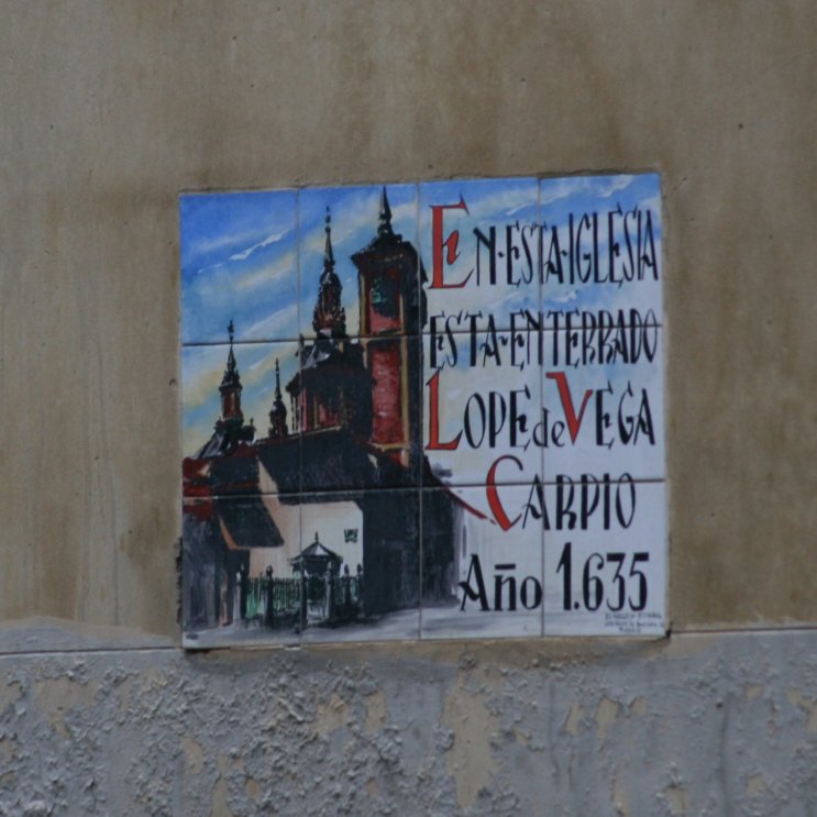 This is not a street name, but a memorial plate instead telling us that in this church happened the funeral of Lope de Vega